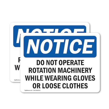 Signmission Do Not Operate Rotating Machinery While OSHA Notice Sign, Vinyl Decal, 18in W x 12in L, 2PK OS-2PACK-NS-D-1218-L-11322
